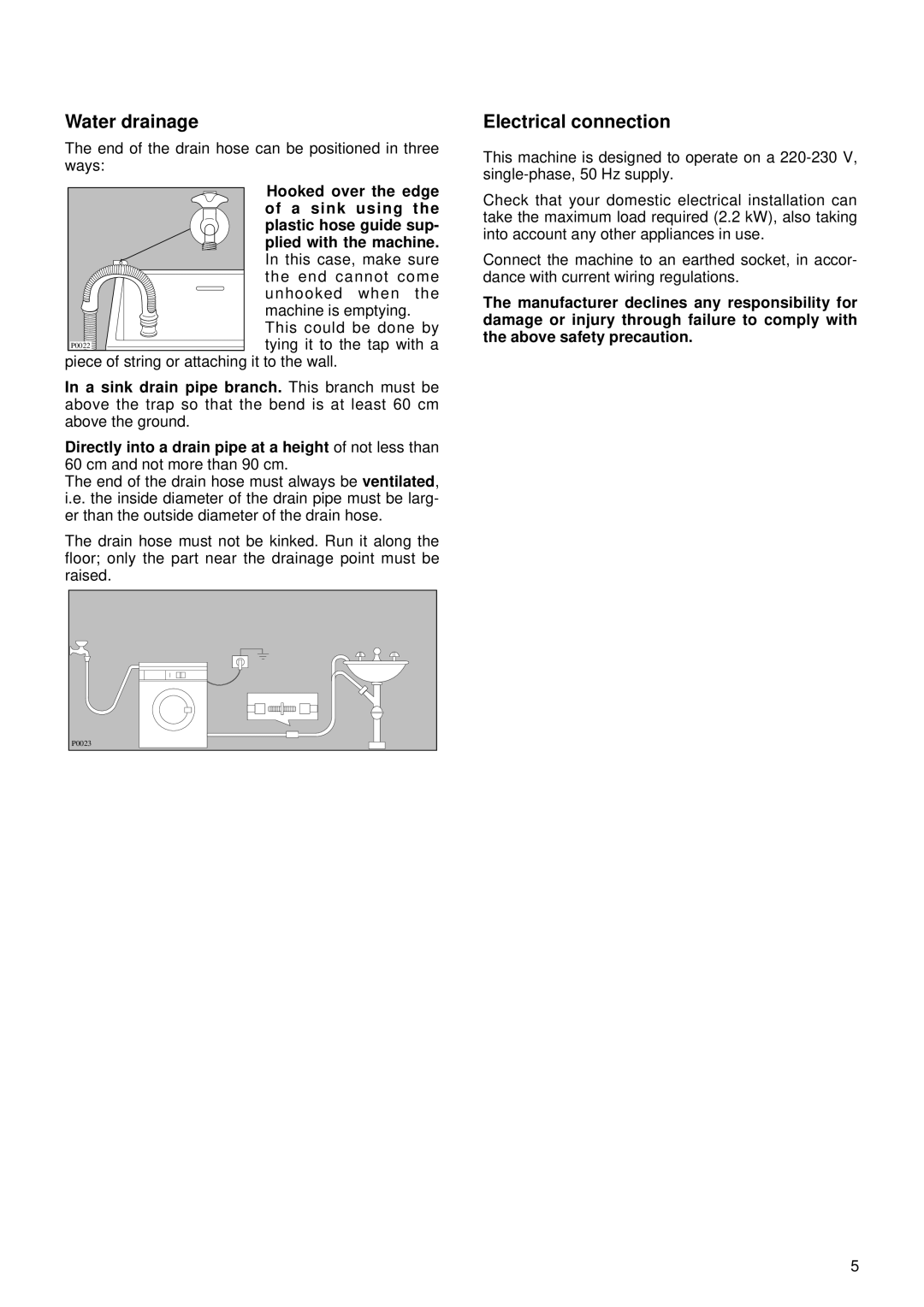 Electrolux EW 1262 W Water drainage, Electrical connection, Hooked over the edge, A sink using, Plastic hose guide sup 