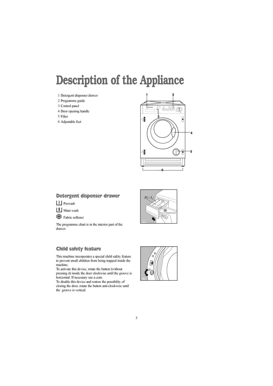 Electrolux EW 1418 1 manual Description of the Appliance, Detergent dispenser drawer, Child safety feature 