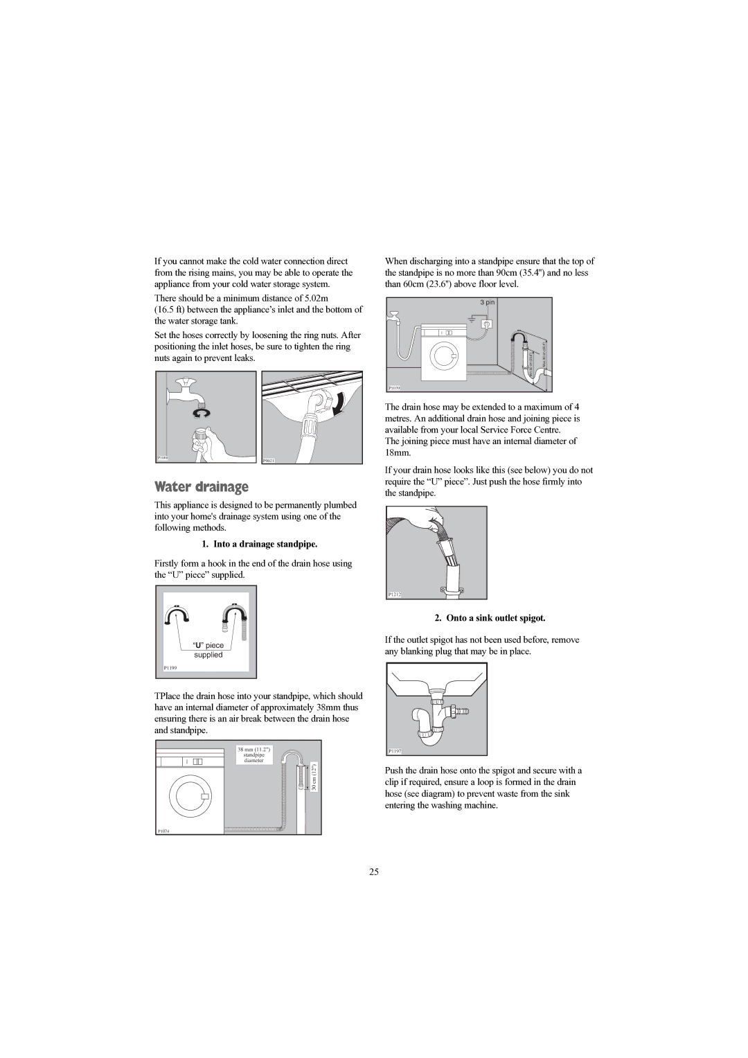 Electrolux EWD 1214 I Water drainage, Joining piece must have an internal diameter of 18mm, Into a drainage standpipe 