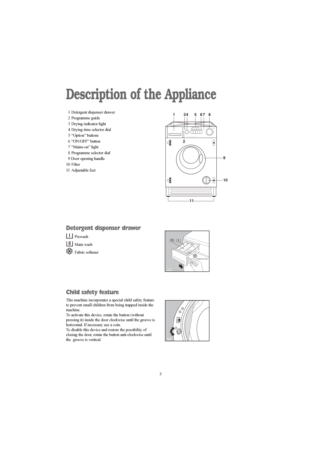 Electrolux EWD 1214 I manual Description of the Appliance, Detergent dispenser drawer, Child safety feature 