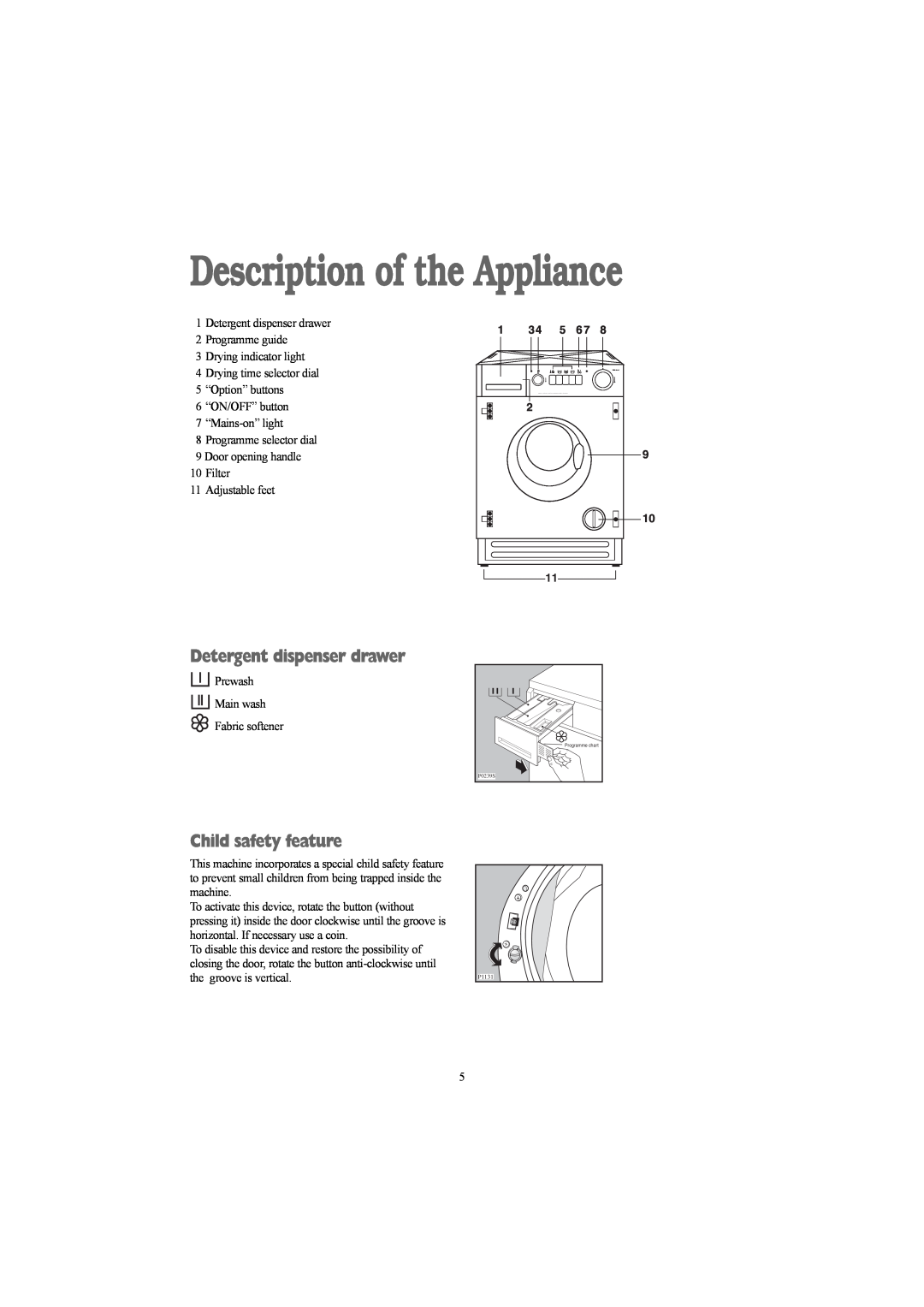 Electrolux EWD 1214 I manual Description of the Appliance, Detergent dispenser drawer, Child safety feature 