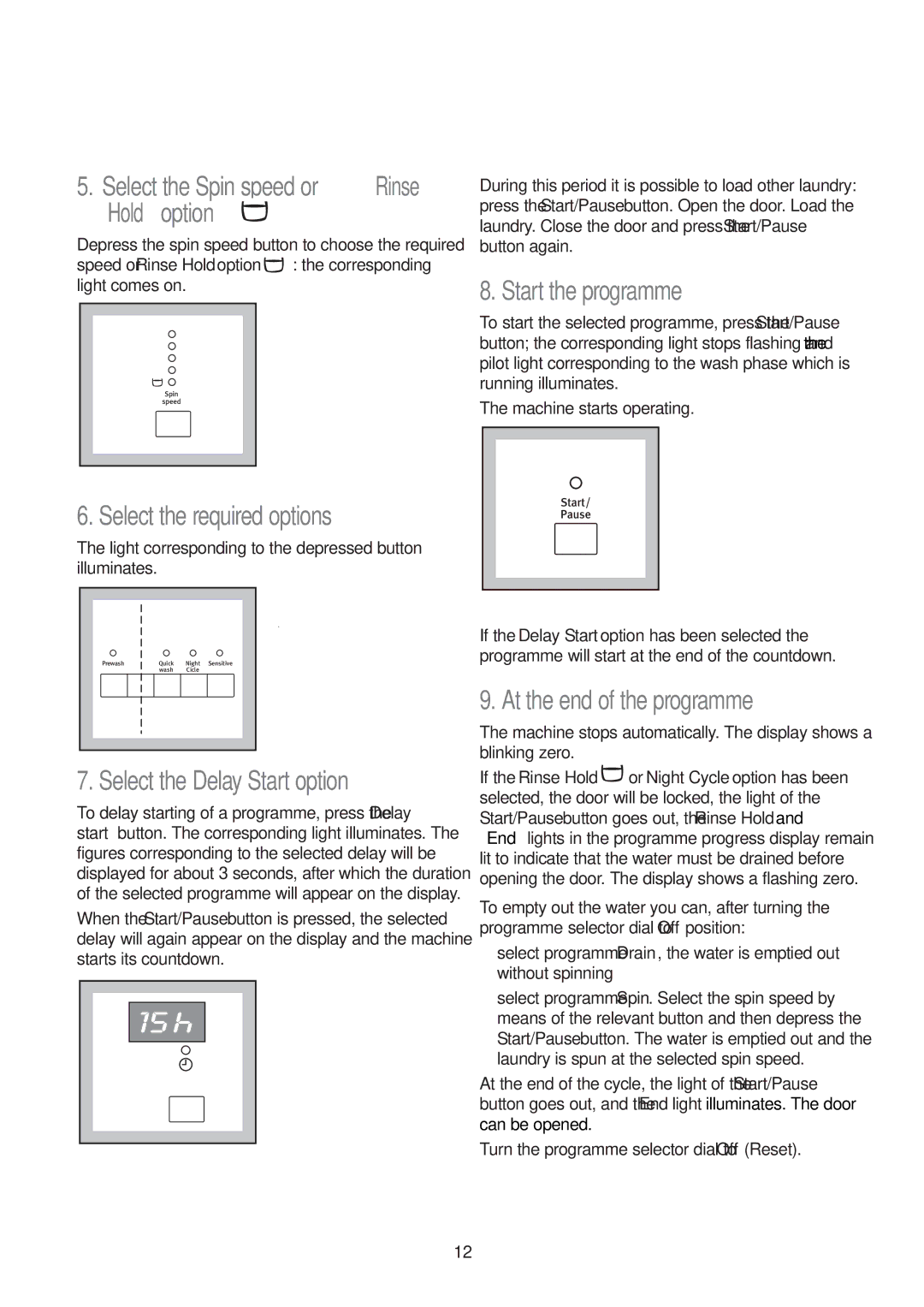 Electrolux EWD 1409 I manual Select the Spin speed or Rinse Hold option, Select the required options, Start the programme 