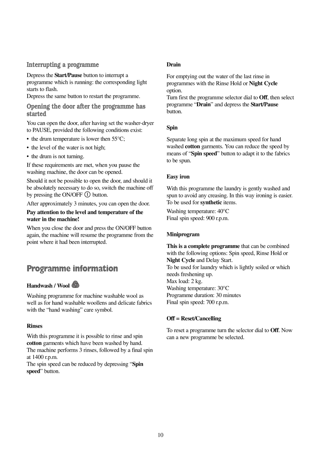 Electrolux EWD 1419 I Programme information, Interrupting a programme, Opening the door after the programme has started 