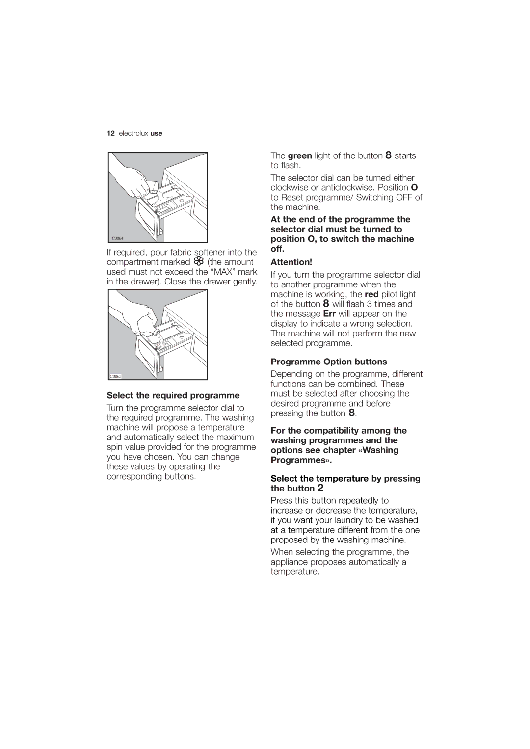 Electrolux EWG 14750 W user manual Select the required programme, Programme Option buttons 