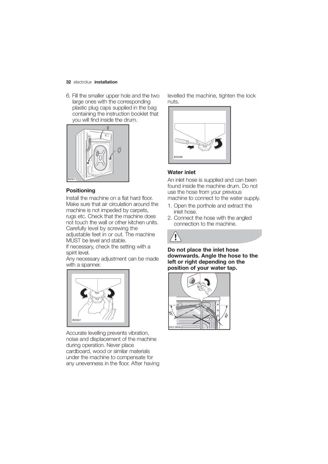 Electrolux EWG 14750 W user manual Positioning, Levelled the machine, tighten the lock nuts, Water inlet 