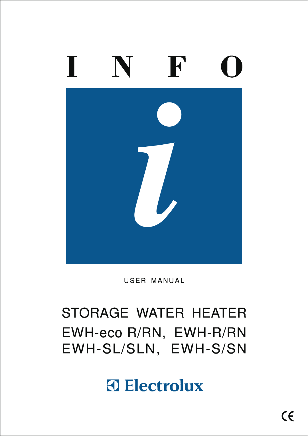 Electrolux user manual STORAGE WATER HEATER EWH-eco R/RN, EWH-R/RN EWH-SL/SLN, EWH-S/SN, U S E R M A N U A L 