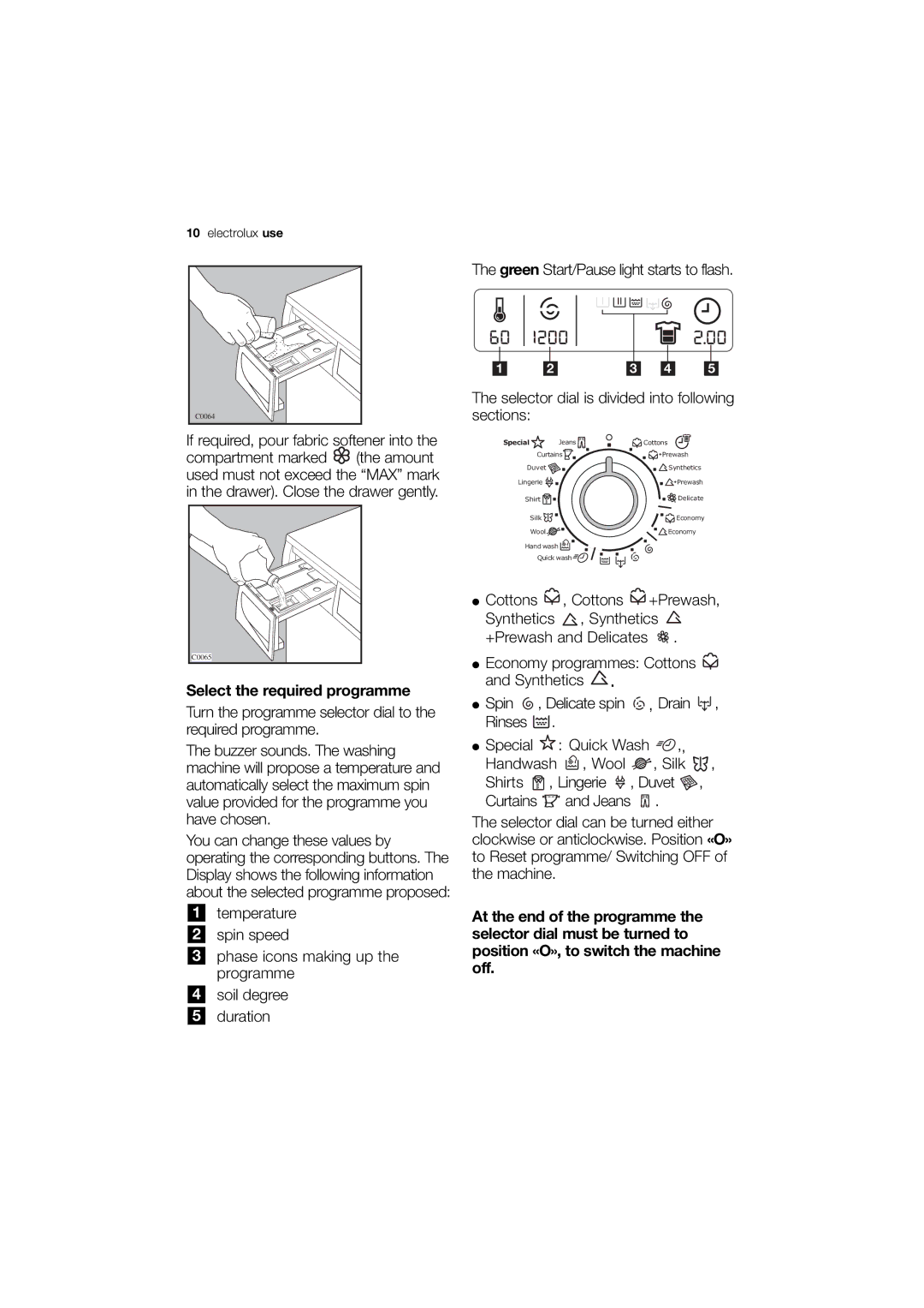 Electrolux EWN 16781 W user manual If required, pour fabric softener into, Select the required programme 