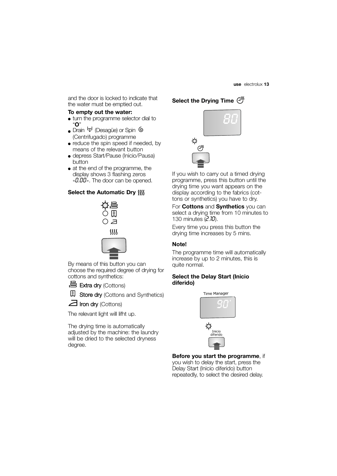 Electrolux EWW 12480 W user manual To empty out the water, Select the Automatic Dry, Select the Drying Time 