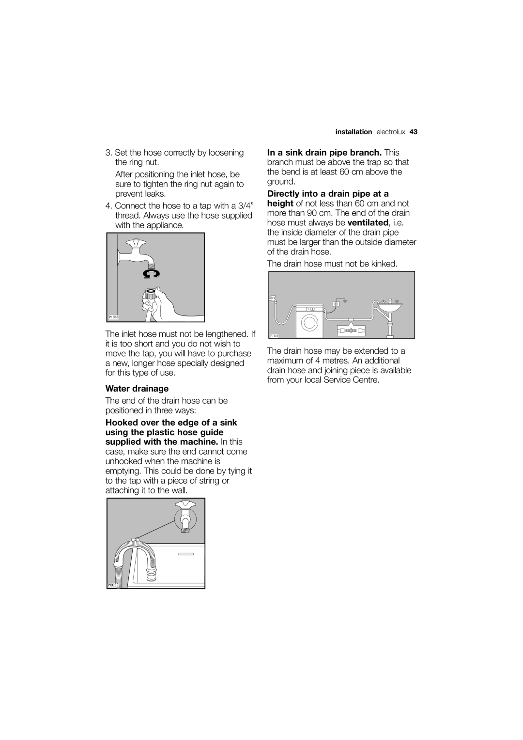 Electrolux EWW 12480 W user manual Water drainage, Drain hose must not be kinked 