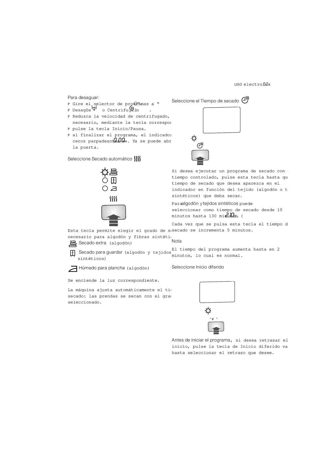 Electrolux EWW 12480 W user manual Para desaguar, Seleccione Secado automático, Seleccione el Tiempo de secado, Nota 