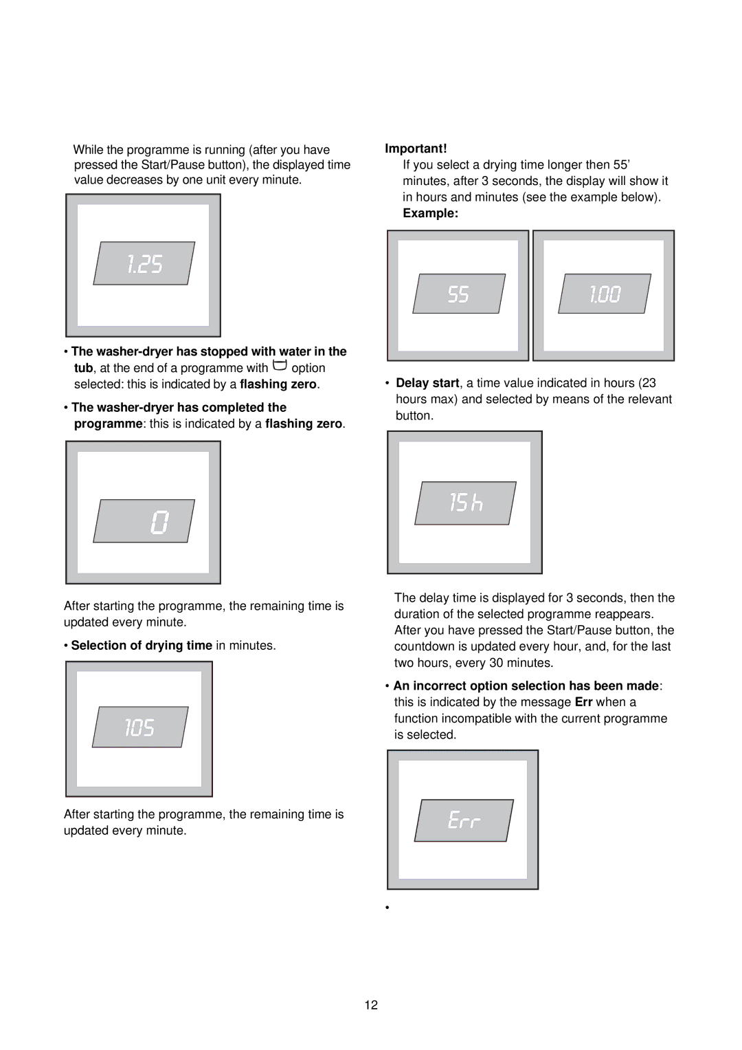 Electrolux EWW 1292 manual Selection of drying time in minutes, Example 