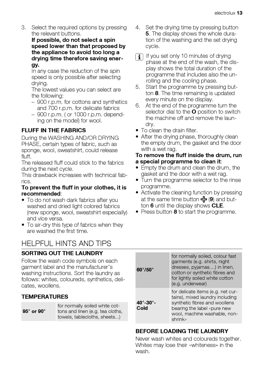 Electrolux EWW 168543 W user manual Helpful Hints and Tips, Fluff in the Fabrics, Sorting OUT the Laundry, Temperatures 