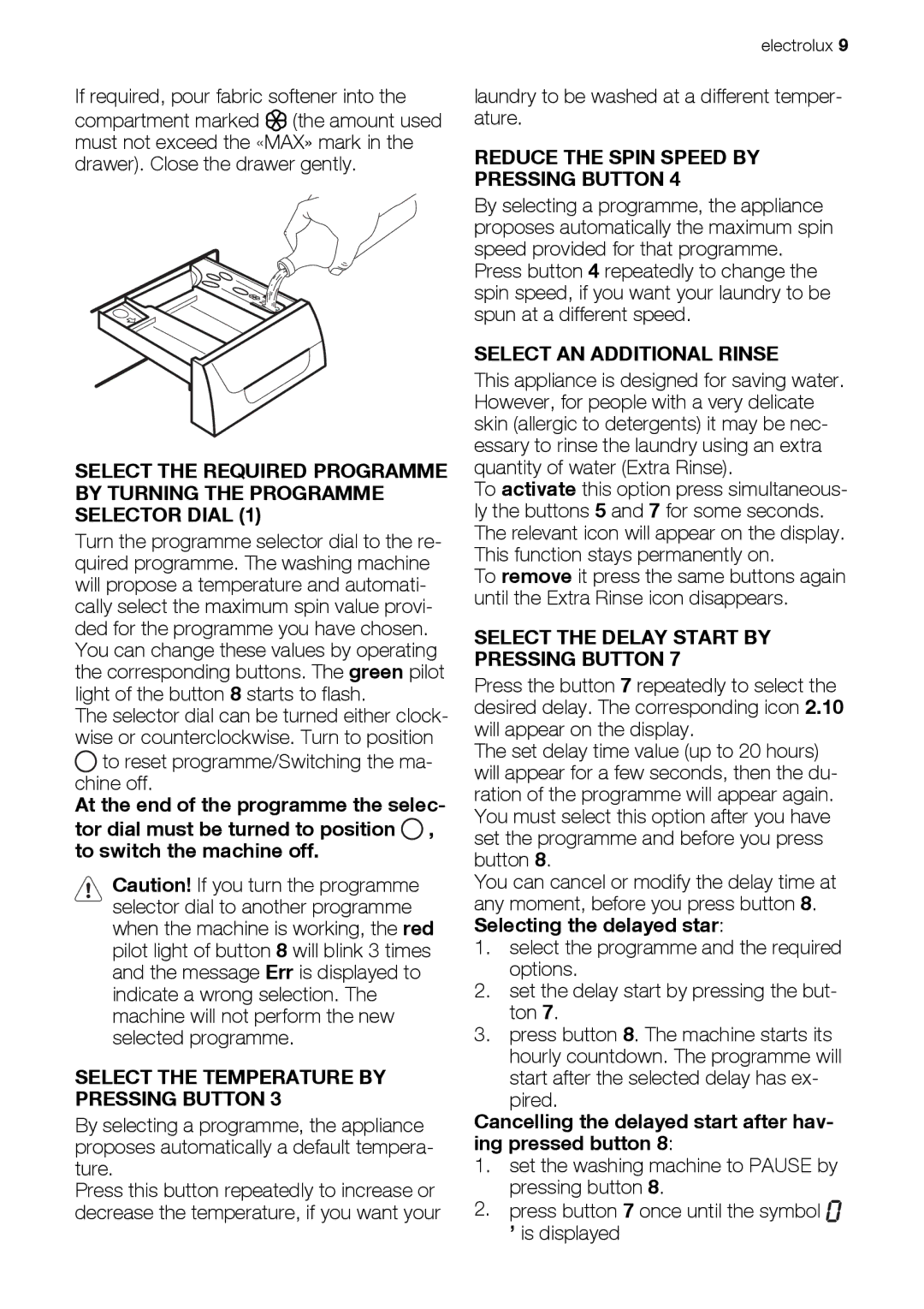 Electrolux EWW 168543 W user manual Select the Temperature by Pressing Button, Reduce the Spin Speed by Pressing Button 