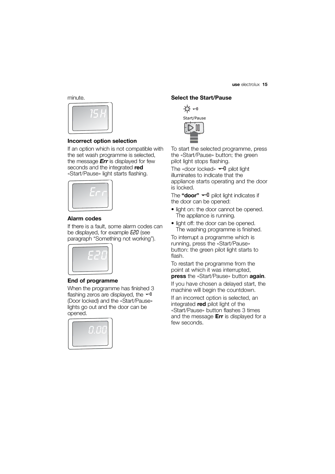 Electrolux EWX 14540 W user manual Incorrect option selection, Alarm codes, End of programme, Select the Start/Pause 