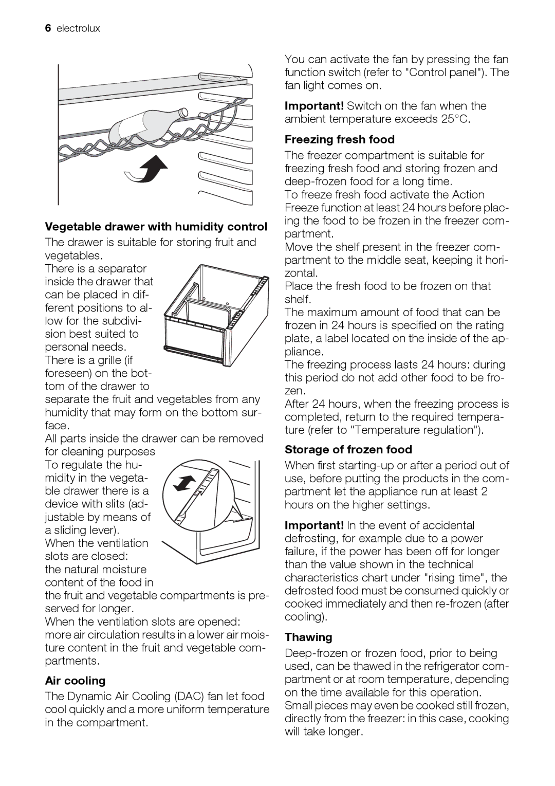 Electrolux FB551BA+ Vegetable drawer with humidity control, Air cooling, Freezing fresh food, Storage of frozen food 
