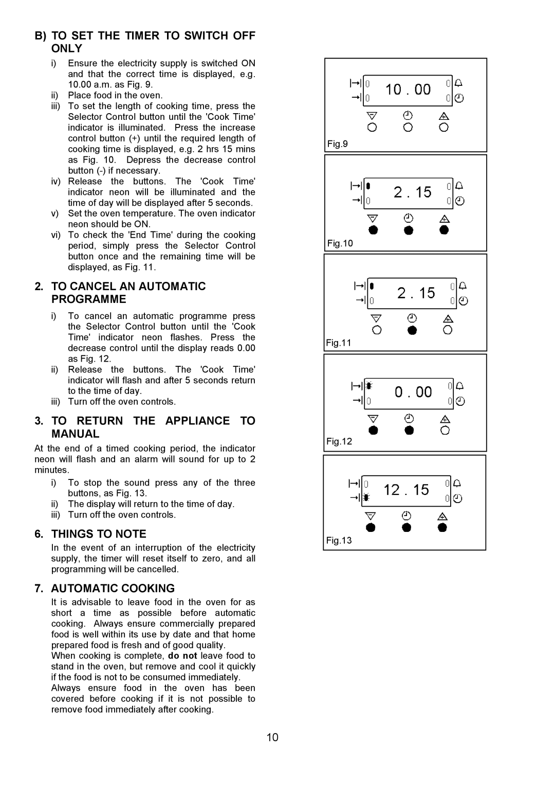 Electrolux FDU 700 manual To SET the Timer to Switch OFF only, To Cancel AN Automatic Programme, Things to Note 