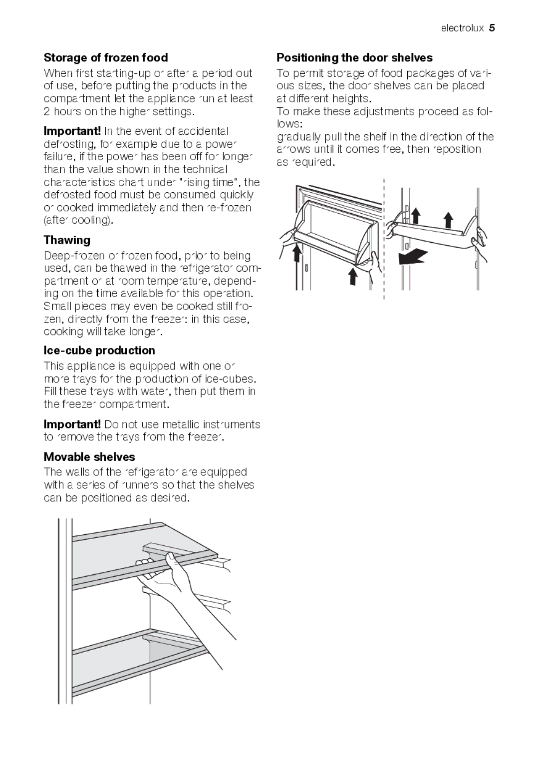 Electrolux FI259/2TA++ Storage of frozen food, Thawing, Ice-cube production, Movable shelves, Positioning the door shelves 