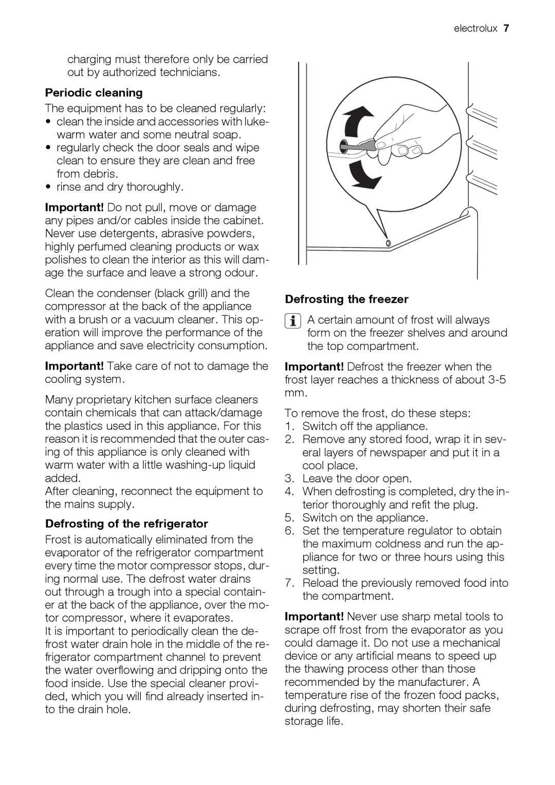 Electrolux FI259/2TA++ user manual Periodic cleaning, Defrosting of the refrigerator, Defrosting the freezer 