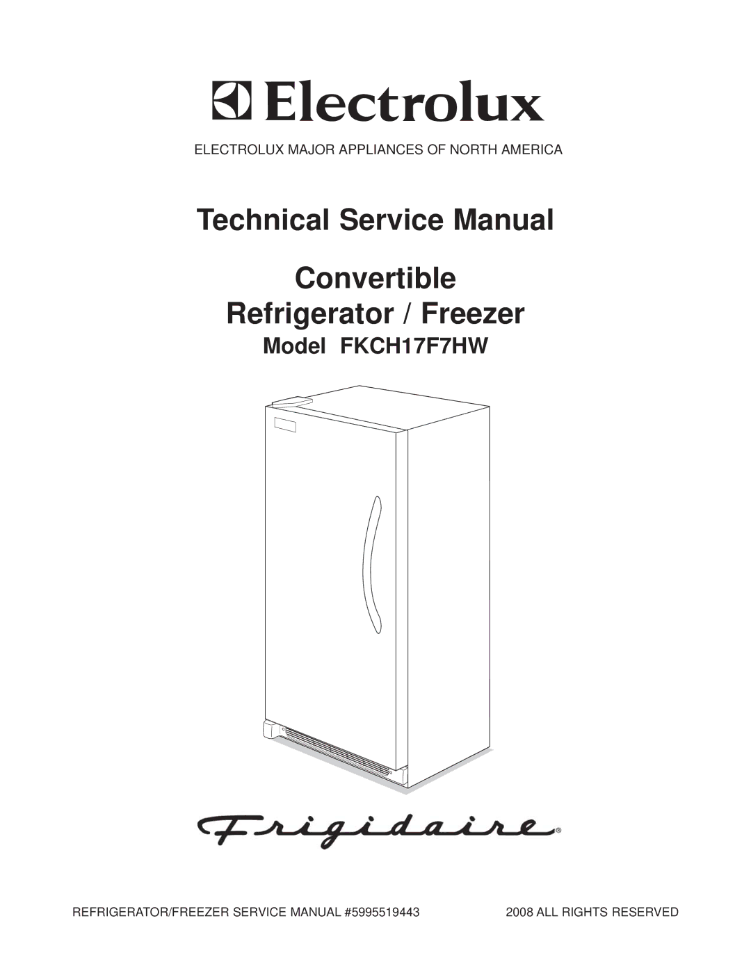 Electrolux FKCH17F7HW service manual Convertible Refrigerator / Freezer 