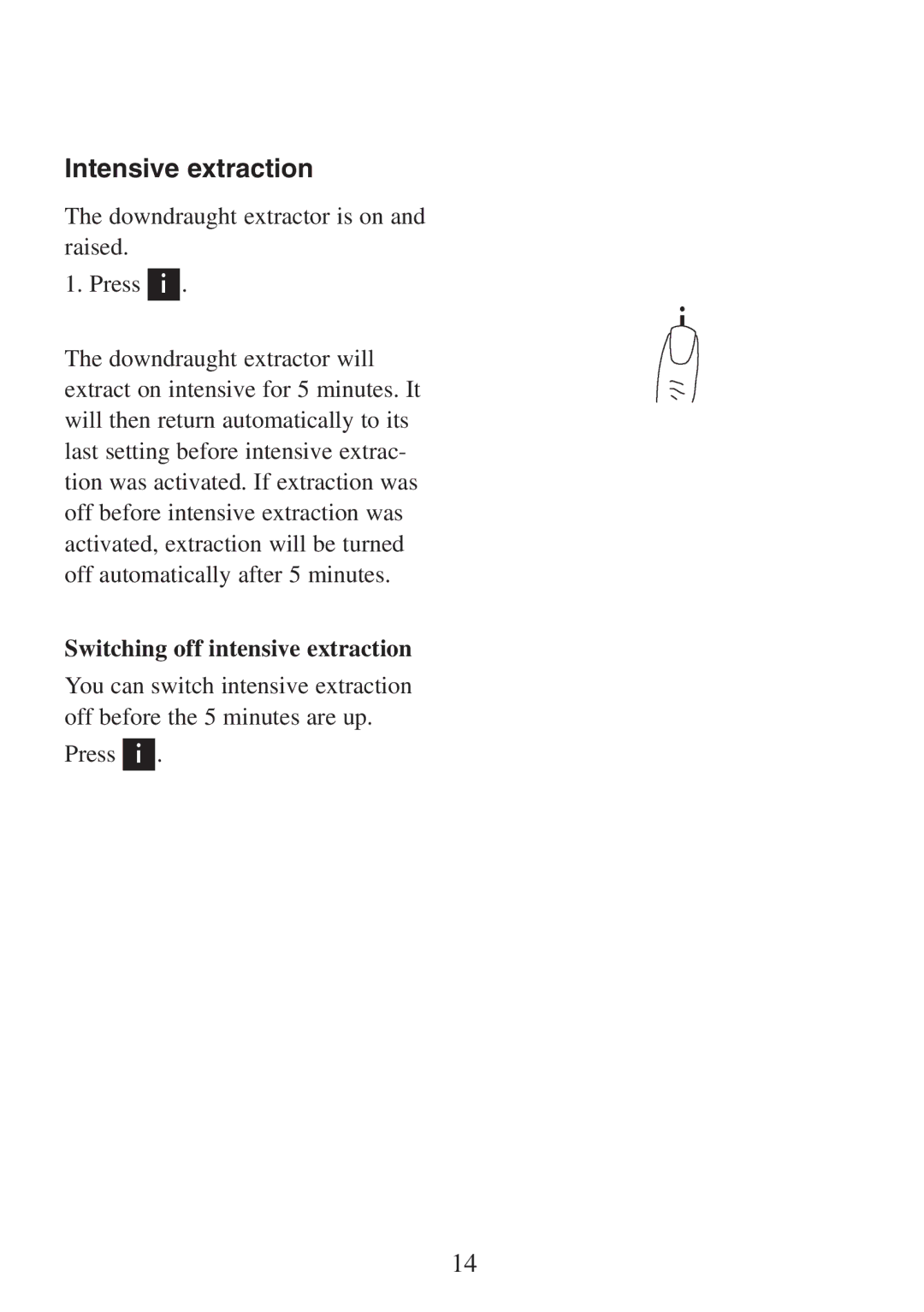 Electrolux FM 2500DD-A manual Intensive extraction, Switching off intensive extraction 