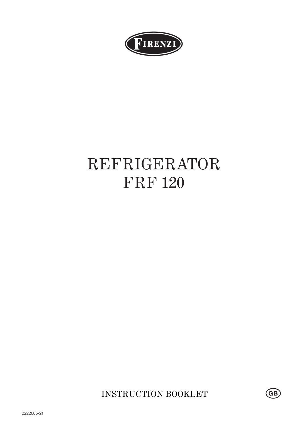 Electrolux FRF 120 manual Refrigerator Frf, Instruction Booklet, 2222685-21 