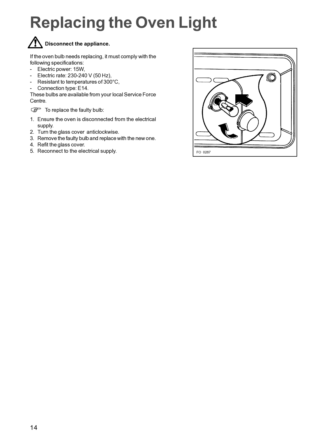 Electrolux FSF 650 manual Replacing the Oven Light, Disconnect the appliance 