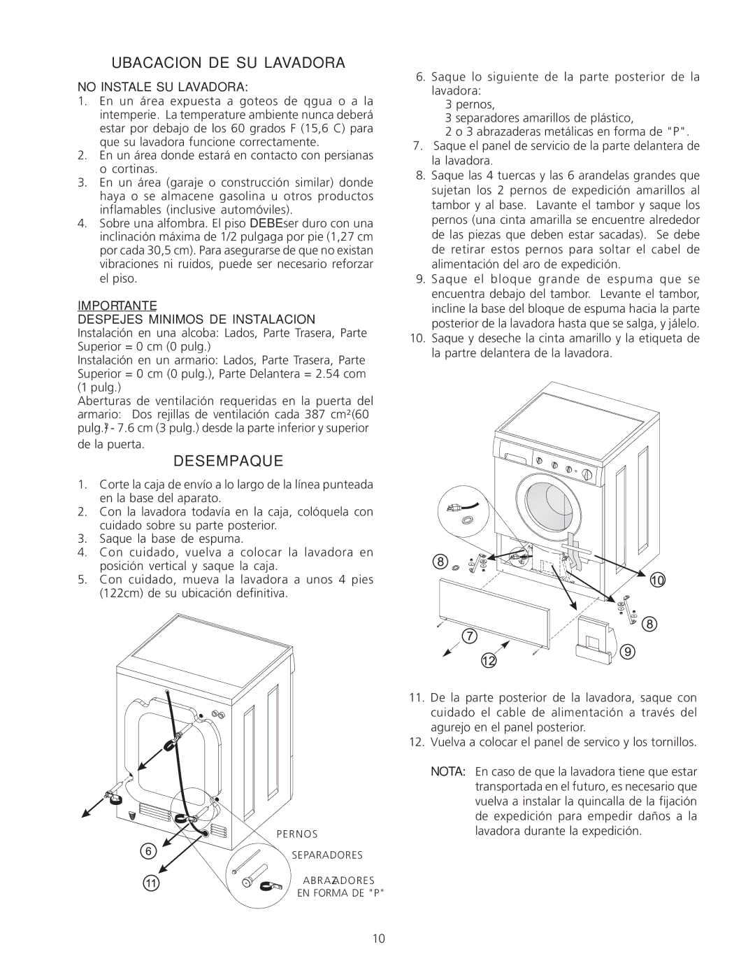 Electrolux Full Size Tumble Action Washer Ubacacion DE SU Lavadora, Desempaque, No Instale SU Lavadora, De la puerta 