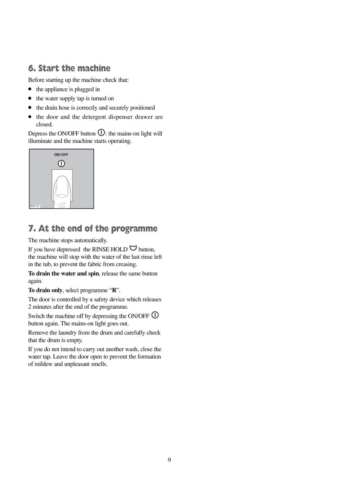 Electrolux FWD 1210 manual Start the machine, At the end of the programme 