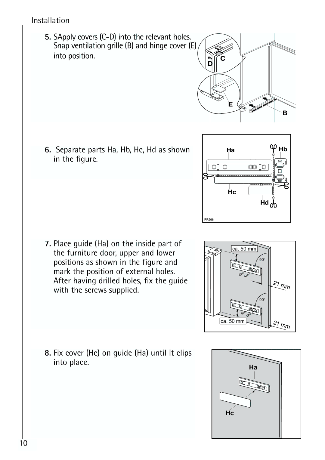 Electrolux G 78850-4 i operating instructions Fix cover Hc on guide Ha until it clips into place 