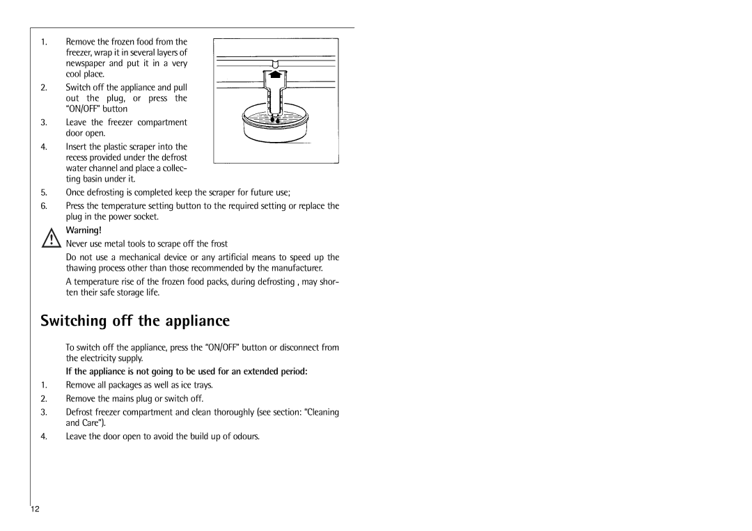 Electrolux G 8 88 50 installation instructions Switching off the appliance 