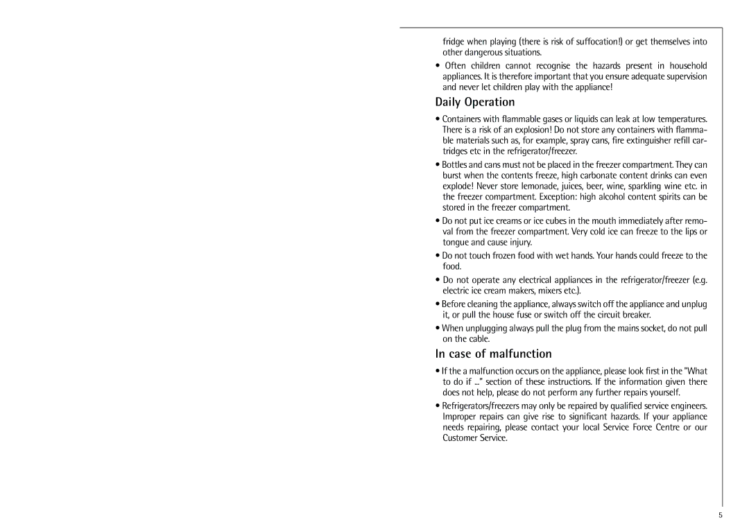 Electrolux G 9 18 50-4 i installation instructions Daily Operation, Case of malfunction 