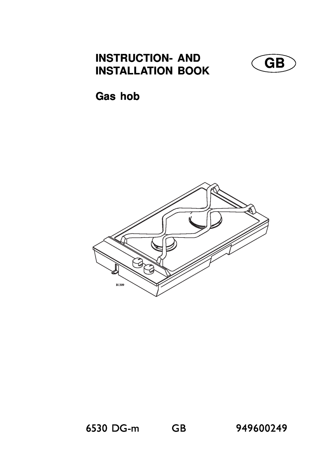 Electrolux manual INSTRUCTION- AND INSTALLATION BOOK Gas hob, DG-m 1 GB, 949600249 