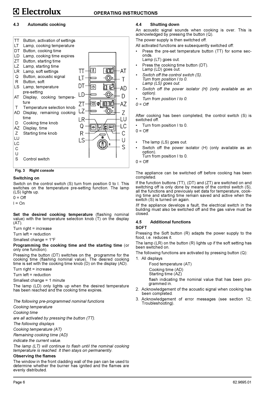 Electrolux 583398, 583400 Switching on, Programming the cooking time and the starting time or, Observing the flames, Soft 