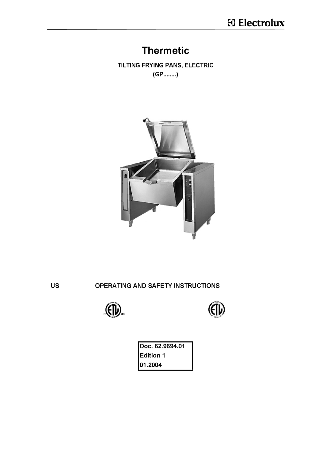 Electrolux GPXEOEOOOO, GPYEOEOOOO, GPYCOEOOOO, GPYBOEOOOO, GPXCOEOOOO, GPXBOEOOOO, GPWBOEOOOO, GPWEOEOOOO manual Thermetic 