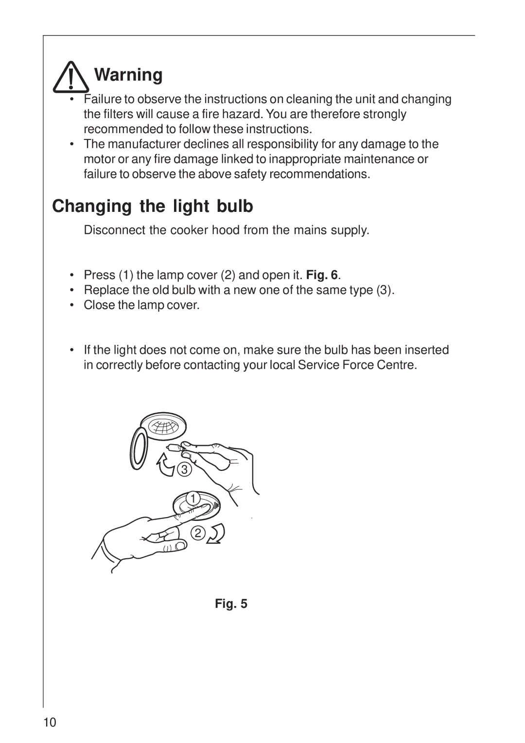 Electrolux HC 3360 user manual Changing the light bulb, Disconnect the cooker hood from the mains supply 