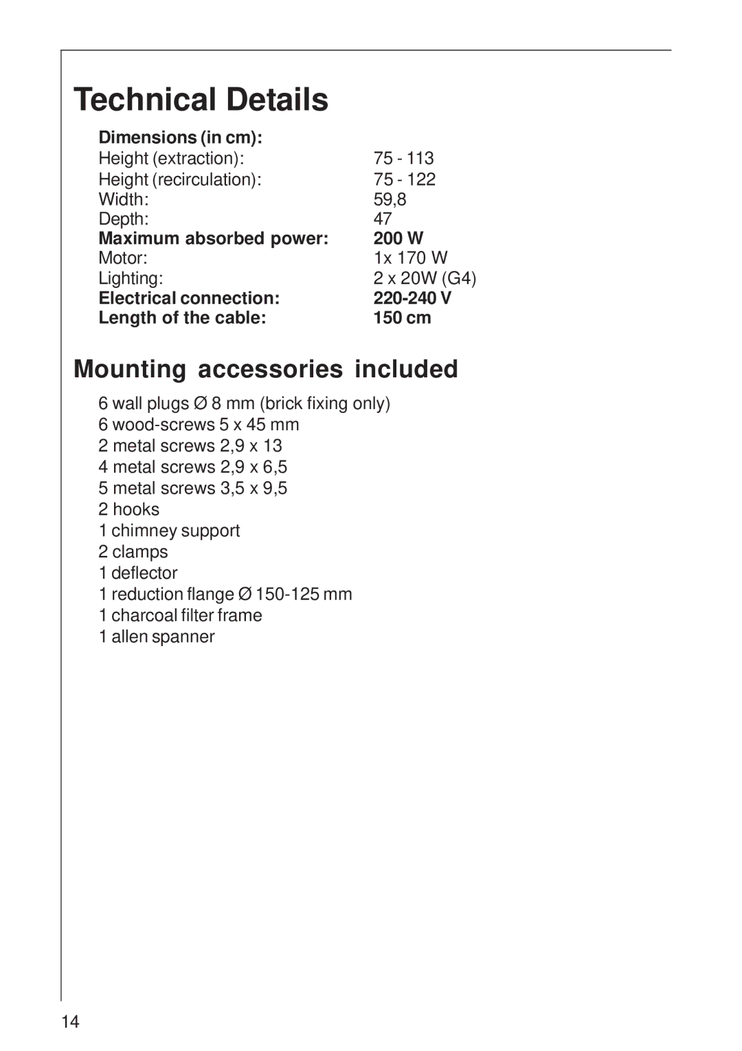 Electrolux HC 3360 Technical Details, Mounting accessories included, Dimensions in cm, Maximum absorbed power 200 W 