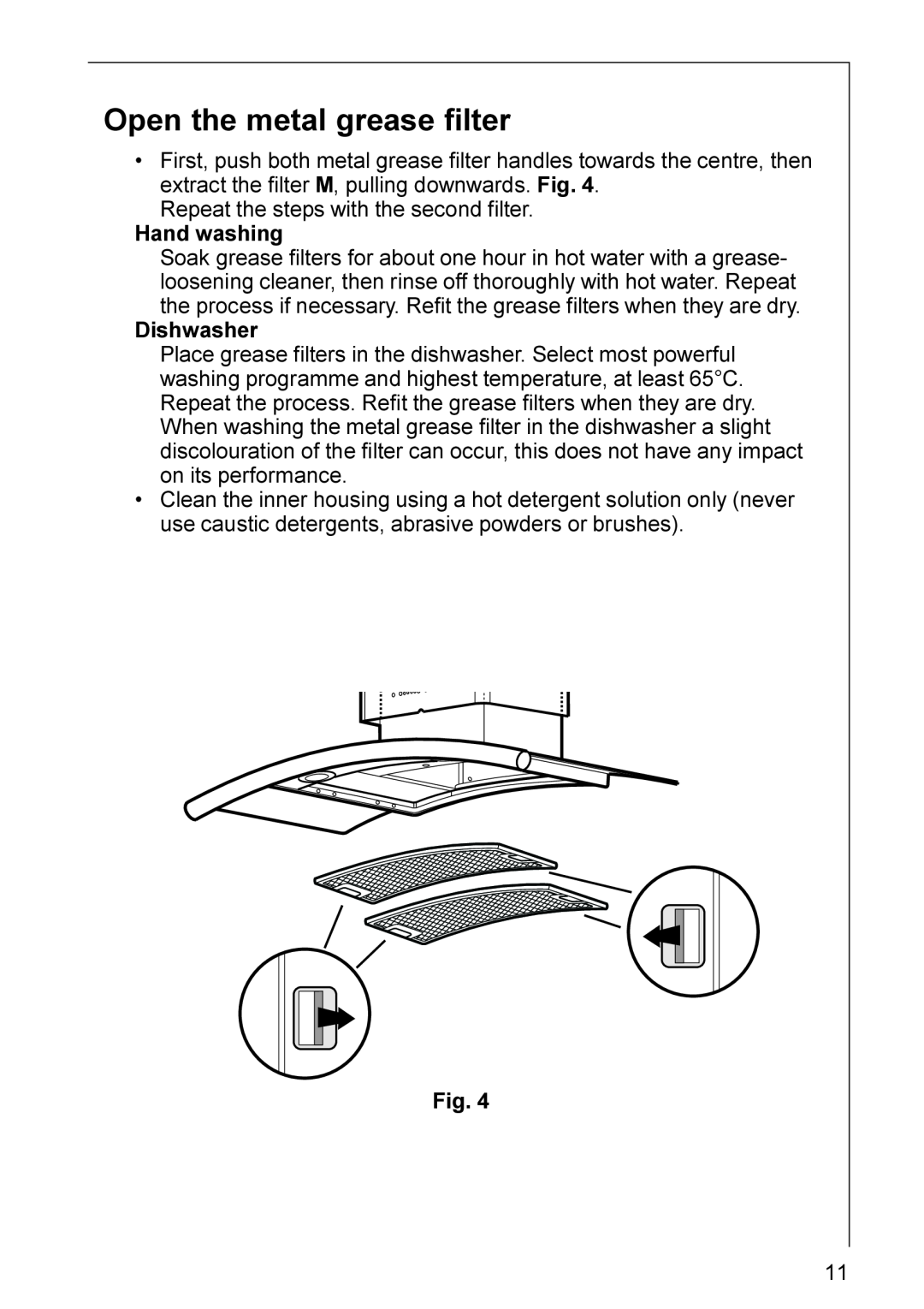 Electrolux HD 8694 installation instructions Open the metal grease filter 