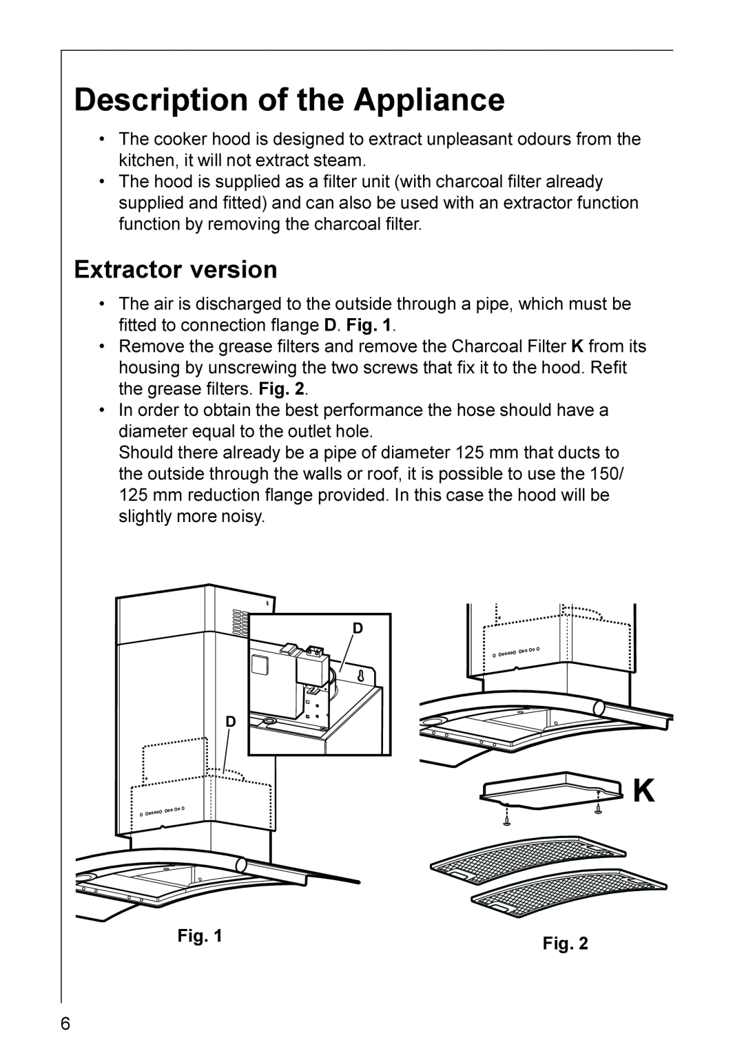 Electrolux HD 8694 installation instructions Description of the Appliance, Extractor version 