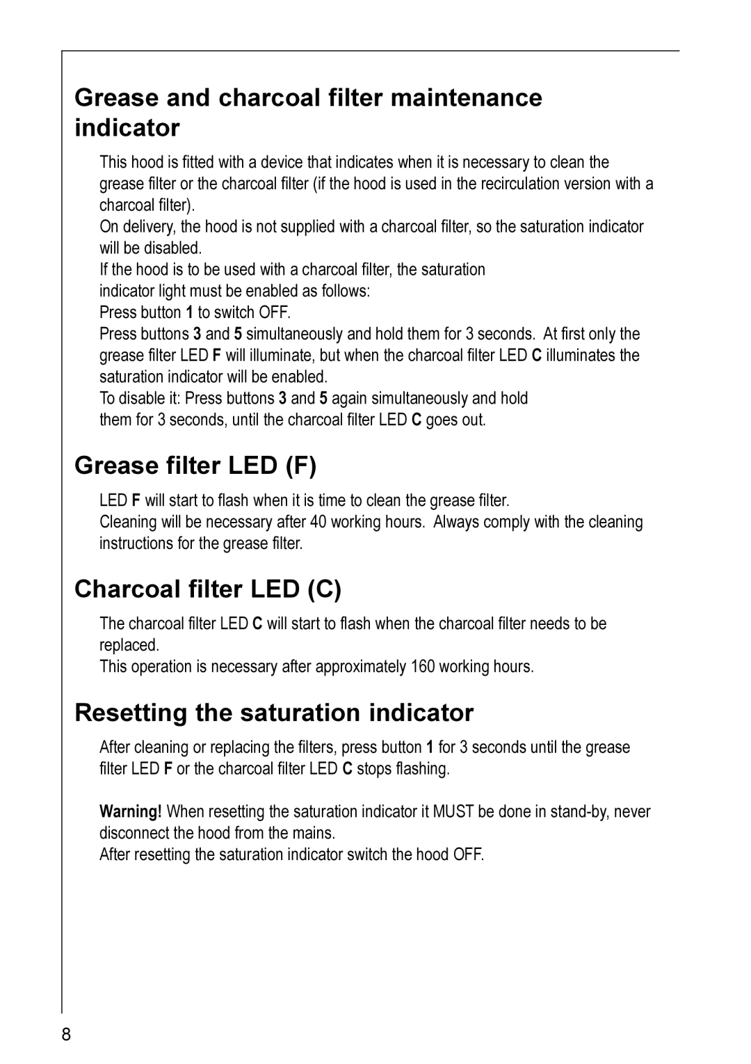 Electrolux HD 8990, HD 8960 Grease and charcoal filter maintenance indicator, Grease filter LED F, Charcoal filter LED C 