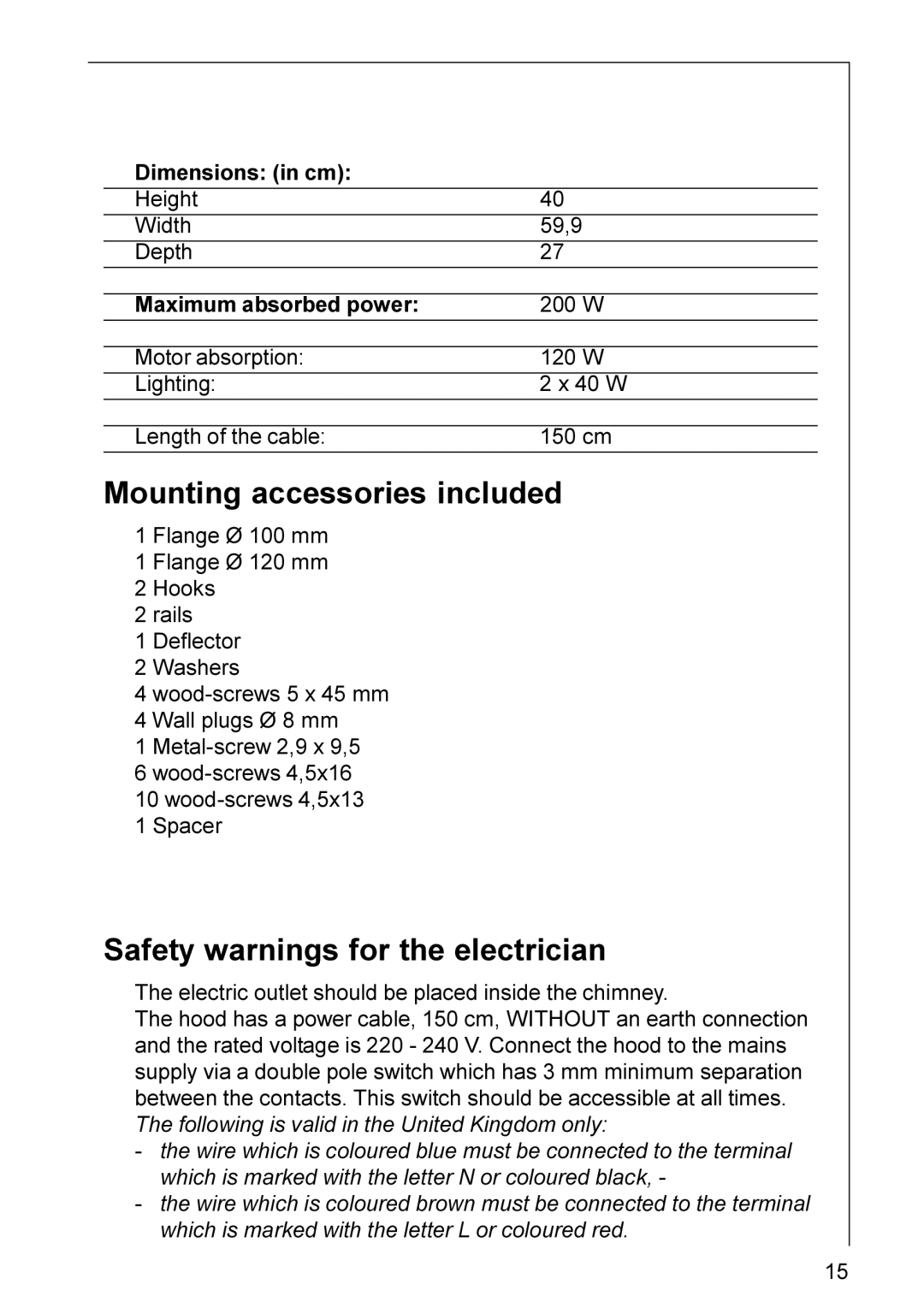 Electrolux HE 3160 installation instructions Technical Specifications, Electrical connection, Mounting accessories included 