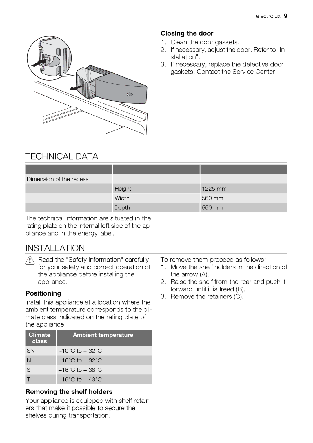 Electrolux IK224010 user manual Technical Data, Installation, Closing the door, Positioning, Removing the shelf holders 