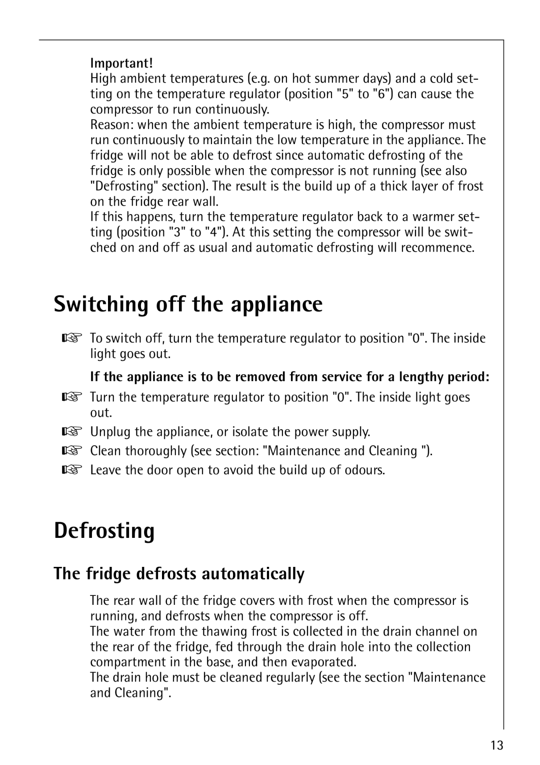 Electrolux Integrated Refrigerator manual Switching off the appliance, Defrosting, Fridge defrosts automatically 