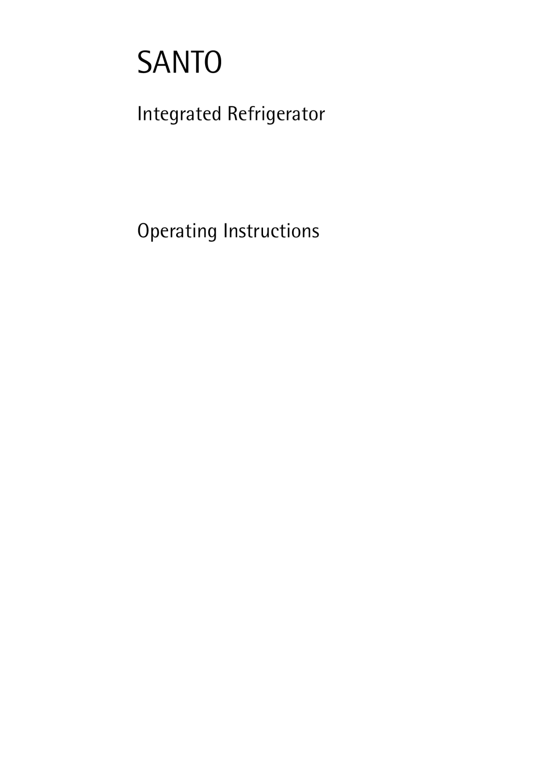 Electrolux operating instructions Santo, Integrated Refrigerator Operating Instructions 