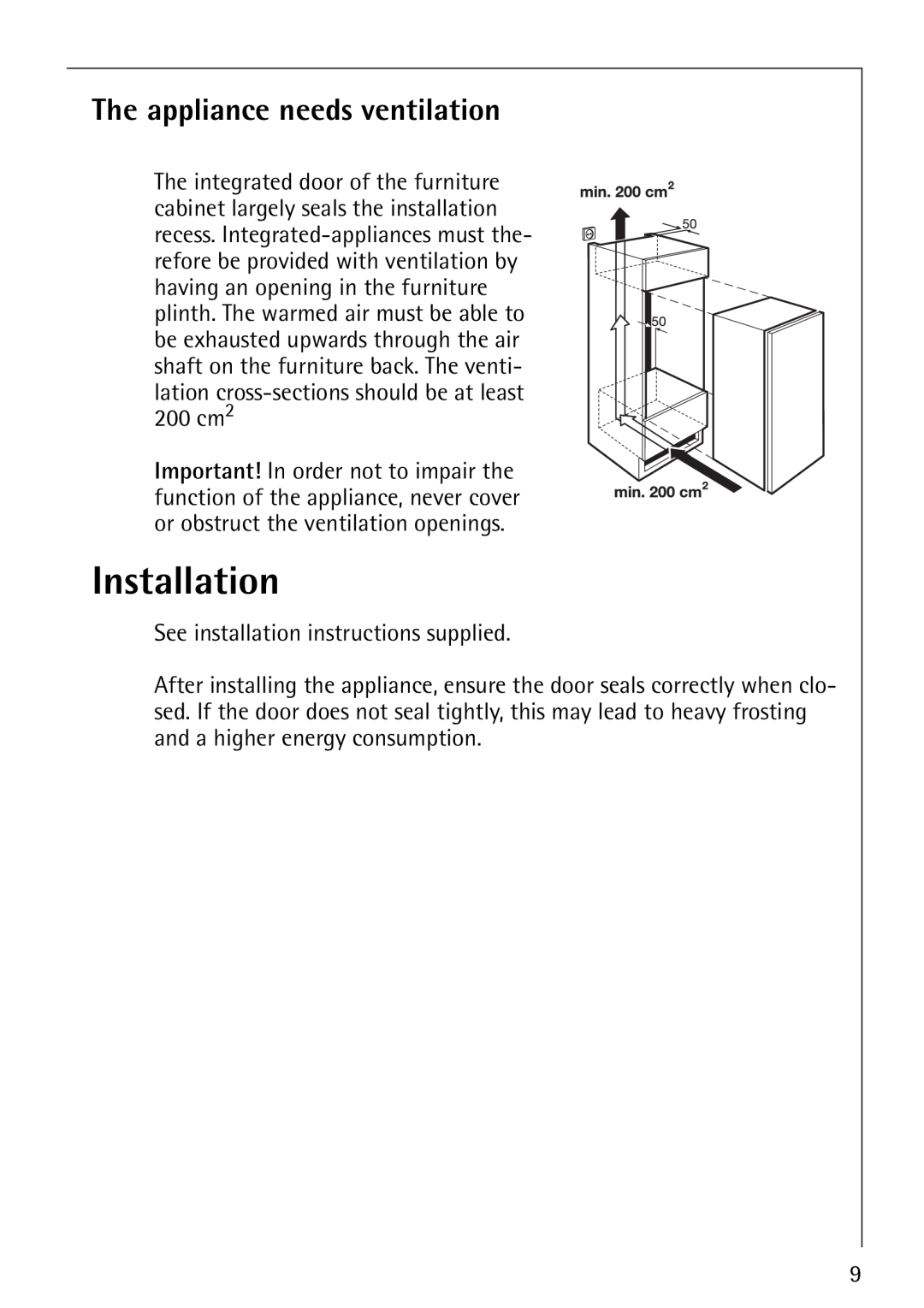Electrolux Integrated The appliance needs ventilation, Installation, See installation instructions supplied 