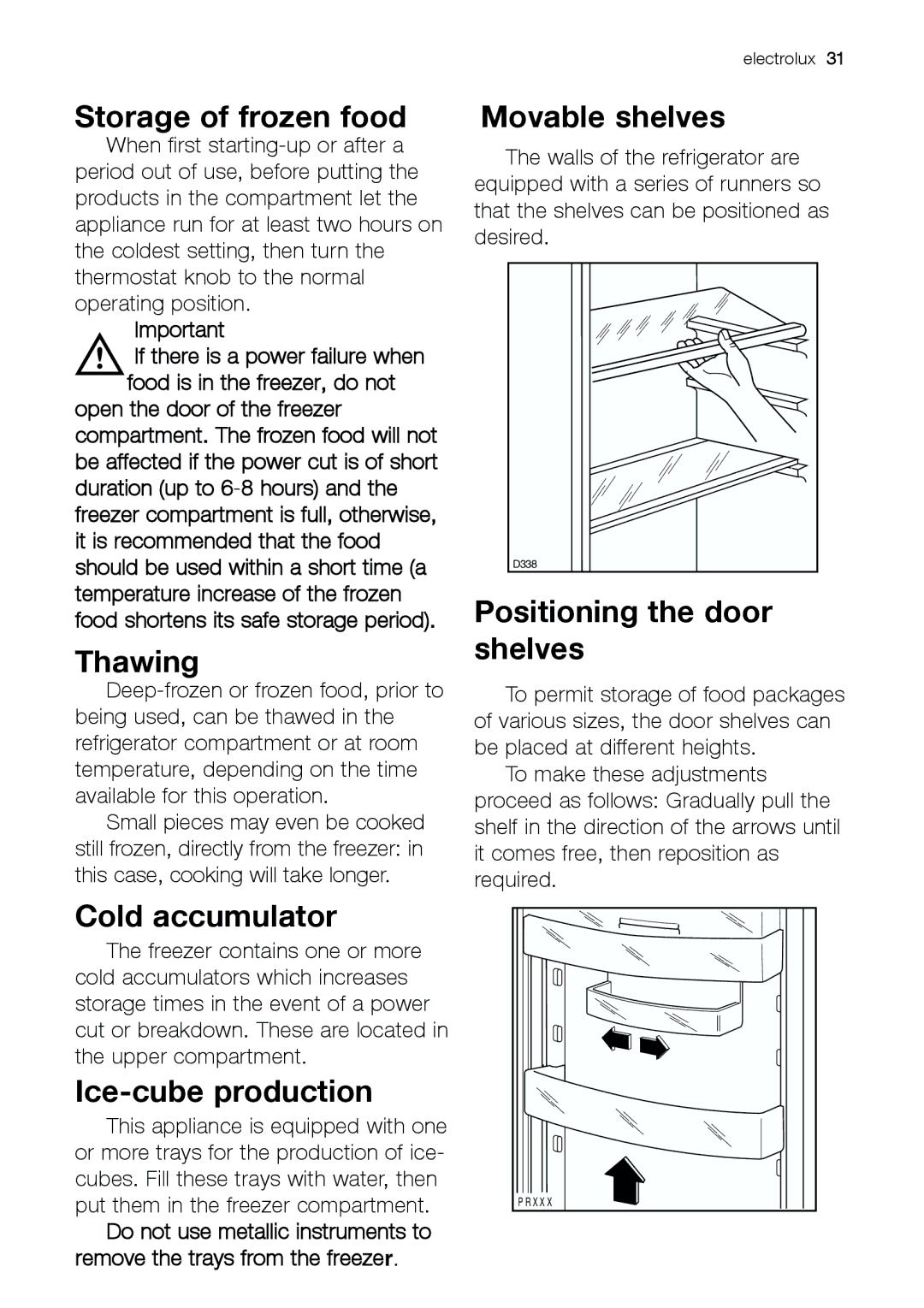 Electrolux JCN 44181 manual Storage of frozen food, Thawing, Cold accumulator, Ice-cube production, Movable shelves 