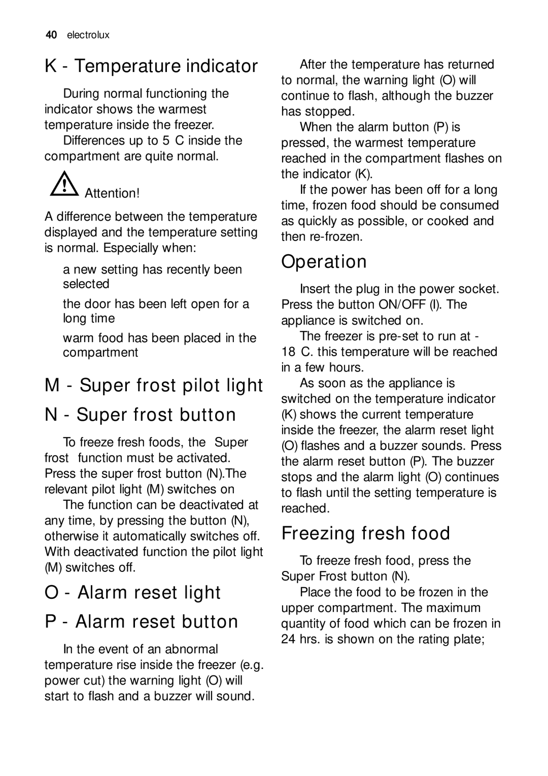 Electrolux JCZ 94181 manual Temperature indicator, Super frost pilot light Super frost button, Freezing fresh food 