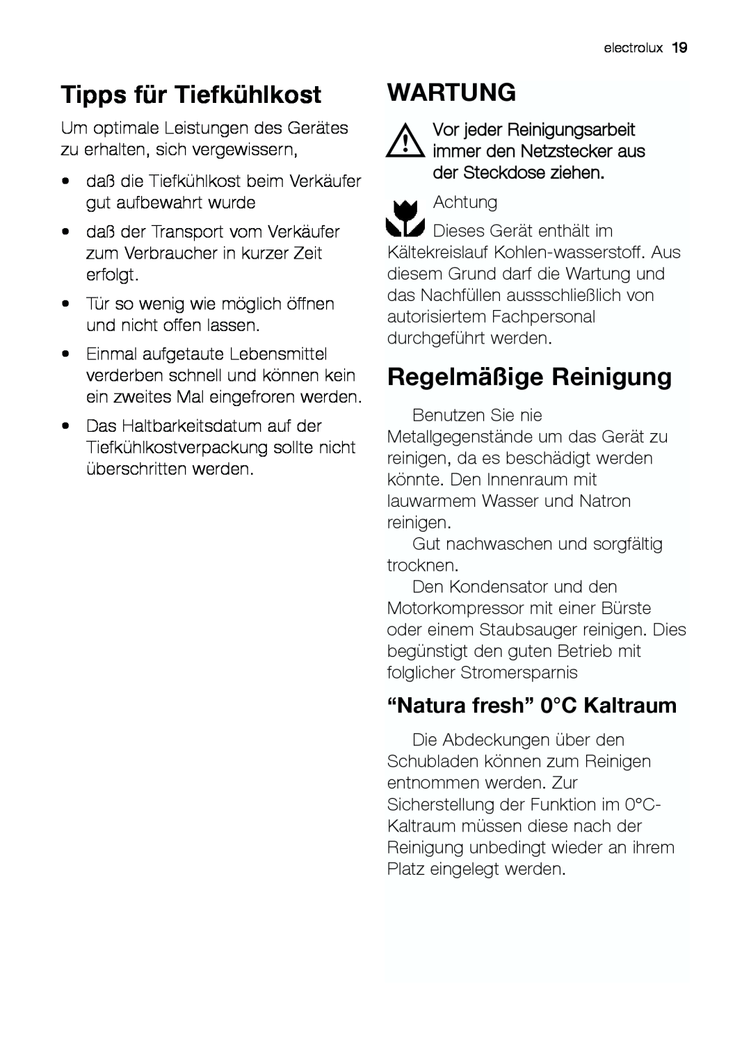 Electrolux JCZ 94181 manual Tipps für Tiefkühlkost, Wartung, Regelmäßige Reinigung, “Natura fresh” 0C Kaltraum 