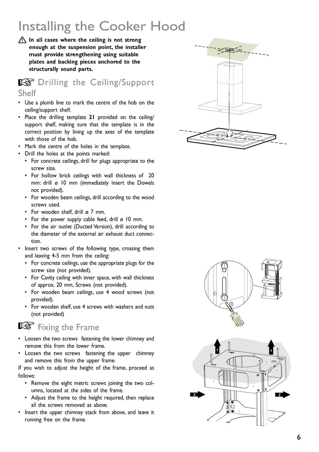 Electrolux JLBIHD906 instruction manual Installing the Cooker Hood, Drilling the Ceiling/Support Shelf, Fixing the Frame 