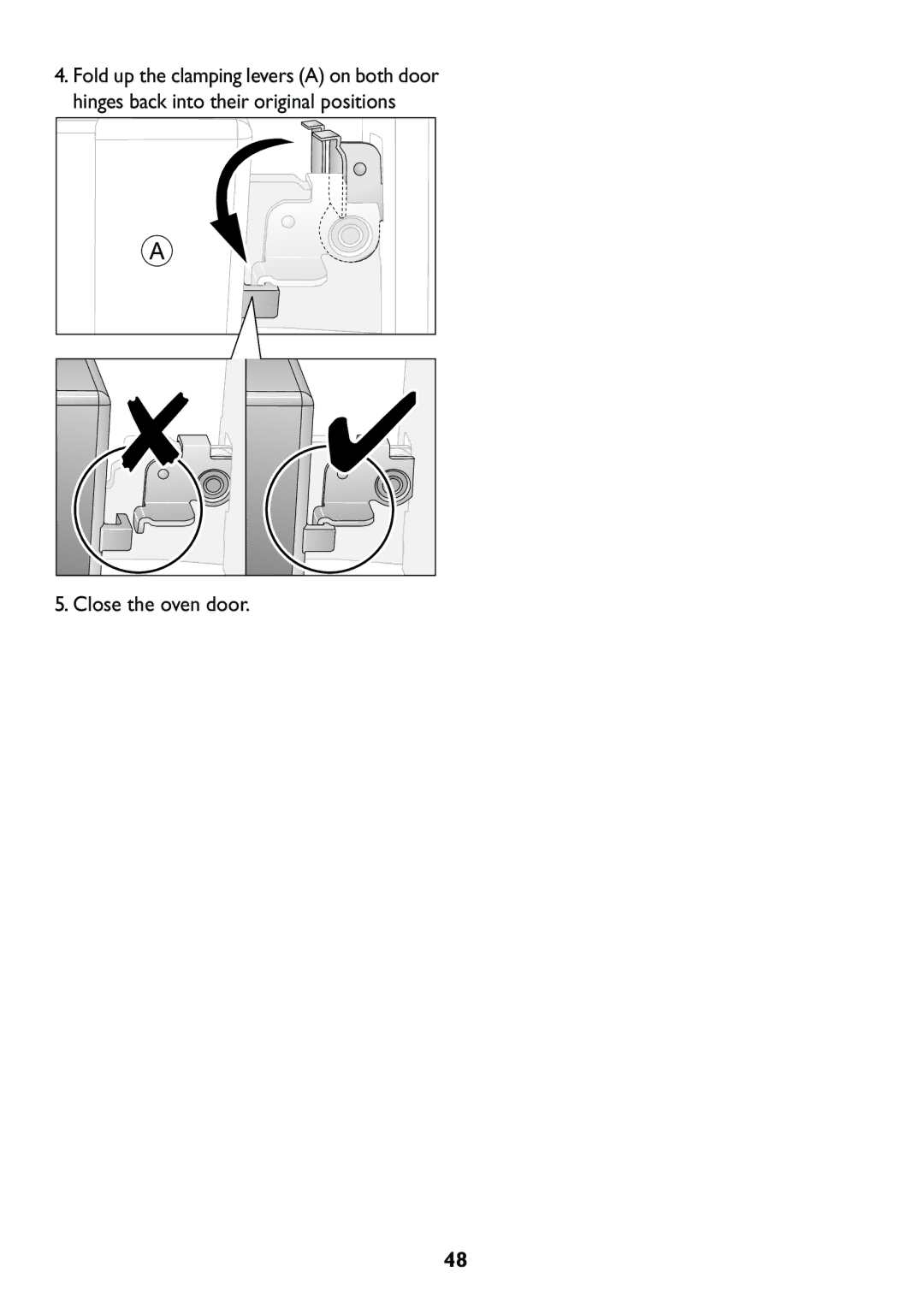 Electrolux JLBIOS608 manual Close the oven door 