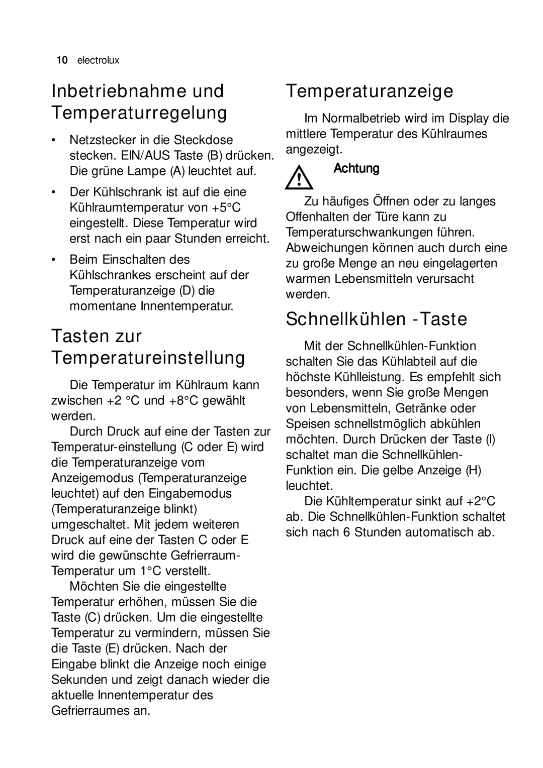 Electrolux JRG 94126 manual Temperaturanzeige, Schnellkühlen -Taste, Achtung 